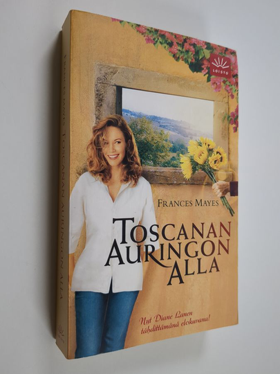 Frances Mayes : Toscanan auringon alla