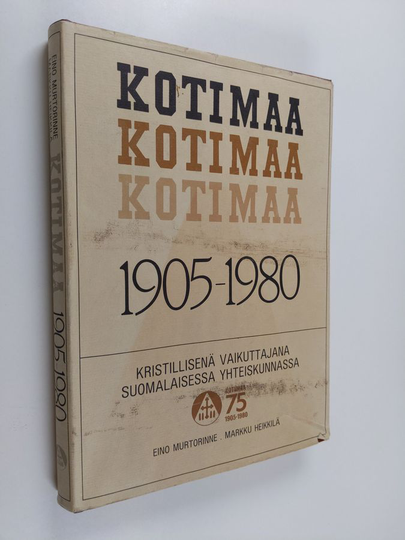 Eino ym. Murtorinne : Kotimaa 1905-1980 : routavuosien kristillis-yhteiskunnallisesta lehtiyrityksestä monipuoliseksi kristilliseksi ...