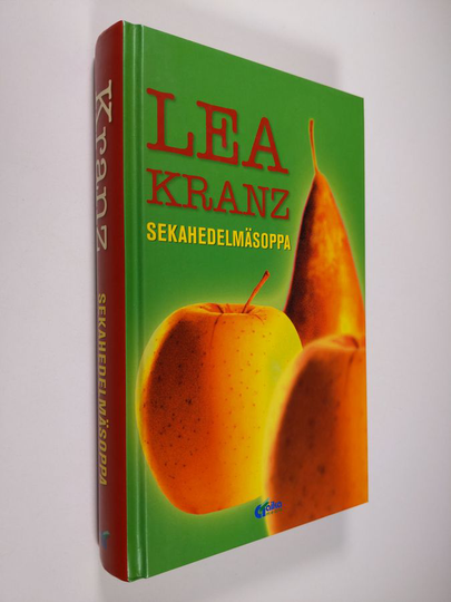 Lea Kranz : Sekahedelmäsoppa