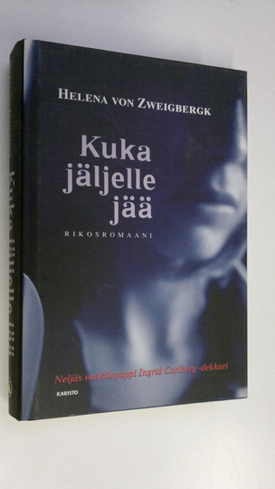 Helena von Zweigbergk : Kuka jäljelle jää : rikosromaani