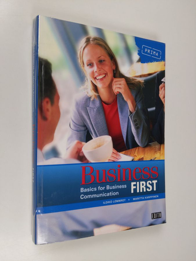 Ildiko Lönnrot : Business first : basics for business communication - Basics for business communication.