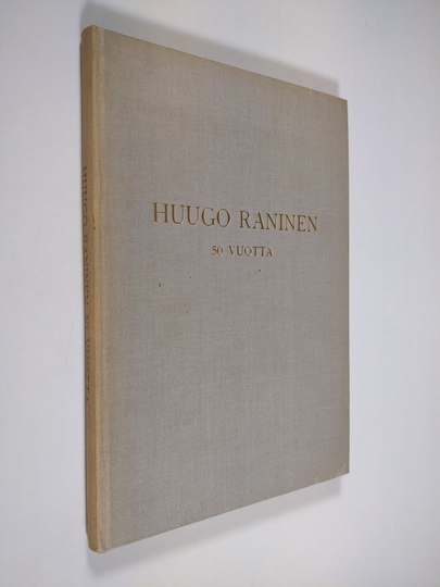 Huugo Raninen 50 vuotta 21.9.1949 : Kauppatieteellisen yhdistyksen vuosikirja 1949