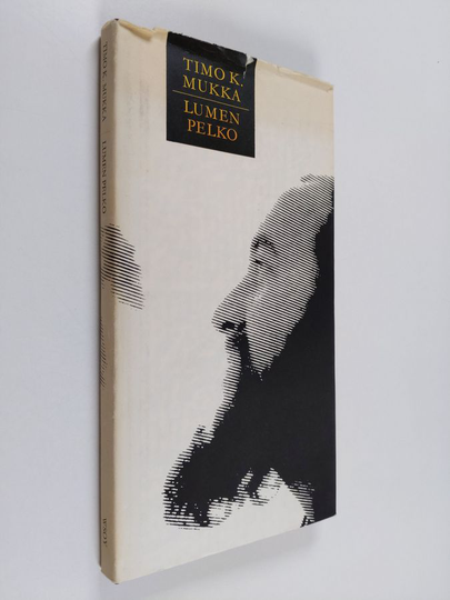 Timo K. Mukka : Lumen pelko