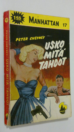 Peter Cheyney : Usko mitä tahdot