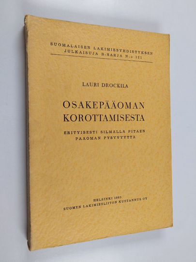 Lauri Drockila : Osakepääoman korottamisesta erityisesti silmällä pitäen pääoman pysyvyyttä