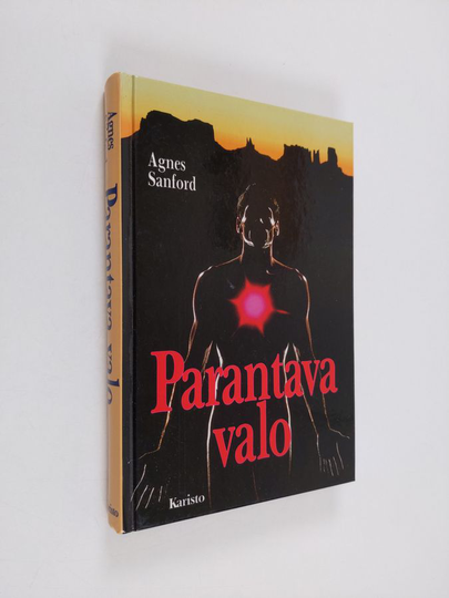 Agnes Sanford : Parantava valo : tie hengelliseen parantamiseen