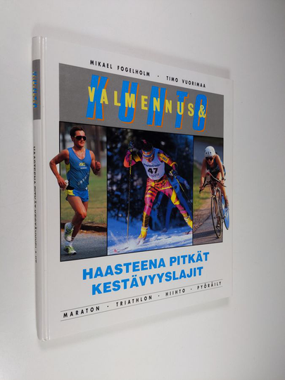 Timo Vuorimaa ym. : Valmennus & kunto : Haasteena pitkät kestävyyslajit