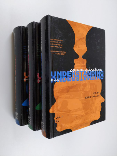Communication : understanding/misunderstanding : proceedings of the 9th Congress of the IASS/AIS, Helsinki - Imatra, 11-17 June 2007 1-3