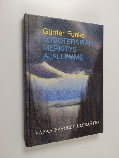 Gunter Funke : Logoterapian merkitys ajallemme
