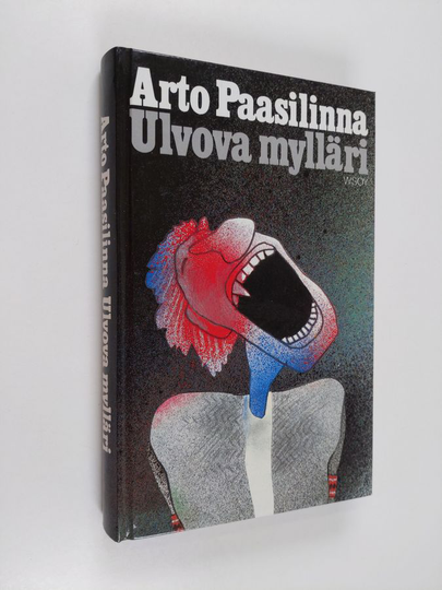 Arto Paasilinna : Ulvova mylläri