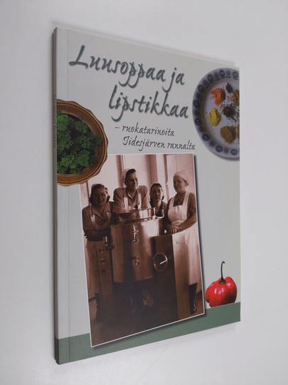 Luusoppaa ja lipstikkaa - ruokatarinoita Iidesjärven rannalta