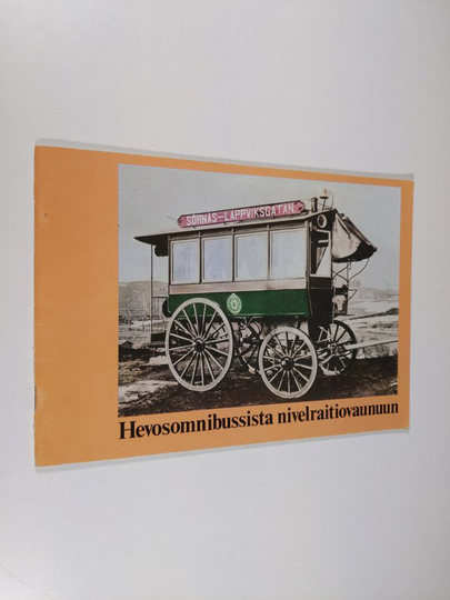 Hevosomnibussista nivelraitiovaunuun