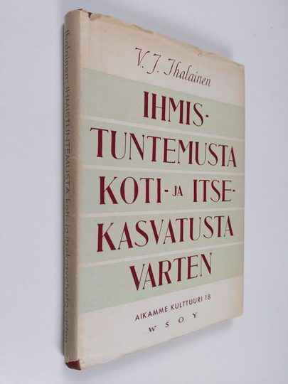 V. J. Ihalainen : Ihmistuntemusta koti- ja itsekasvatusta varten