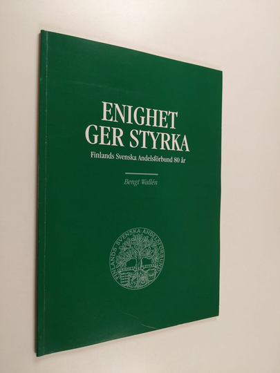 Enighet ger styrka : en kortfattad historik över den finlandssvenska andelsrörelsens verksamhet från separationen från Pellervo till "återförenin