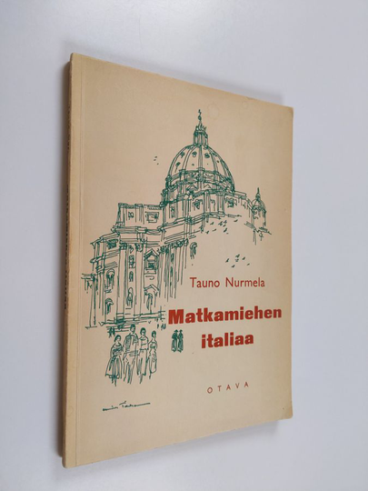 Tauno Nurmela : Matkamiehen italiaa : italian alkeita radiossa