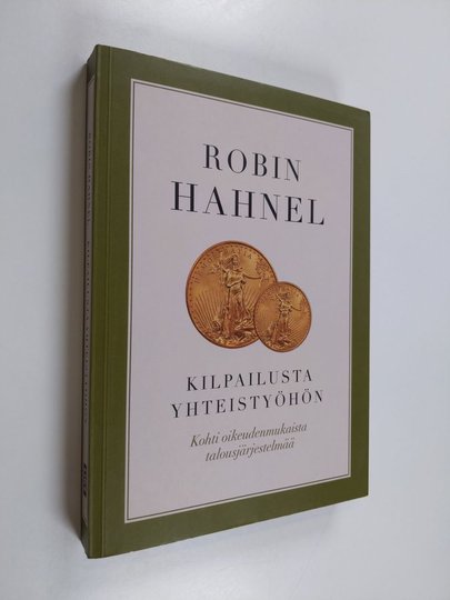 Robin Hahnel : Kilpailusta yhteistyöhön : kohti oikeudenmukaista talousjärjestelmää