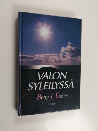 Betty J. Eadie : Valon syleilyssä