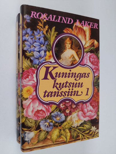 Rosalind Laker : Kuningas kutsuu tanssiin 1-2