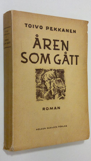 Toivo Pekkanen : Åren som gått : roman