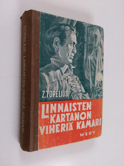 Zacharias Topelius : Linnaisten kartanon viheriä kamari