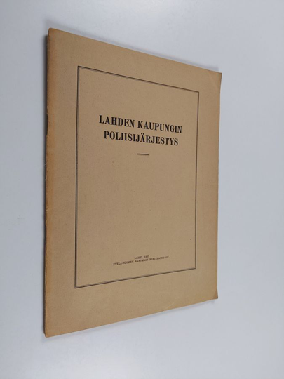 Lahden kaupungin poliisijärjestys - Hämeenläänin kuvernöörin ja Lahden kaupungin maistraatin vahvistama 15 p:nä helmikuuta 1909