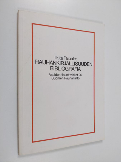 Ilkka Taipale : Rauhankirjallisuuden bibliografia