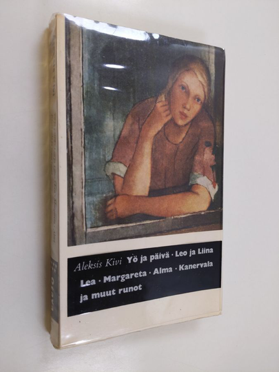 Aleksis Kivi : Yö ja päivä ; Leo ja Liina ; Lea ; Margareta ; Alma ; Kanervala
