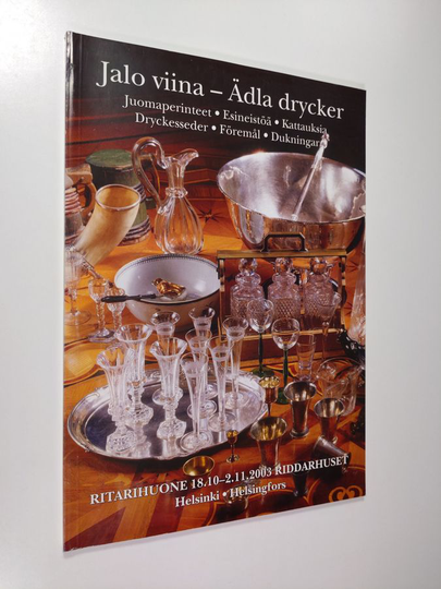 Carl Fredrik Sandelin : Jalo viina : Juomaperinteet, esineistöä, kattauksia = Ädla drycker