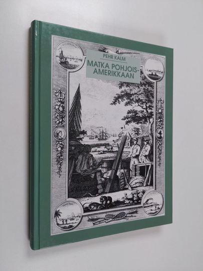 Pehr Kalm : Matka Pohjois-Amerikkaan