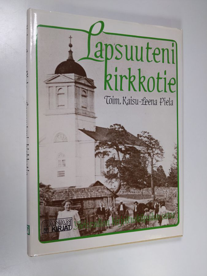 Kaisu-Leena Piela (toim.) : Lapsuuteni kirkkotie