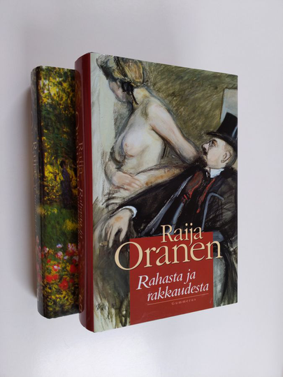 Raija Oranen : Rahasta ja rakkaudesta ; Onnesta ja autuudesta