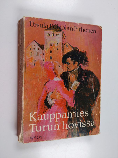 Ursula Pohjolan-Pirhonen : Kauppamies Turun hovissa
