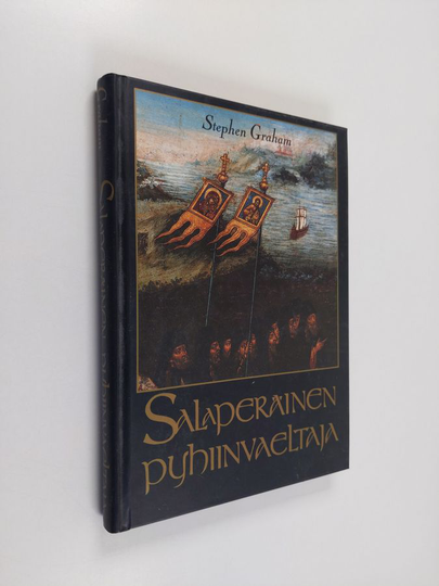 Stephen Graham : Salaperäinen pyhiinvaeltaja : venäläisten talonpoikien matkassa Jerusalemiin 1912