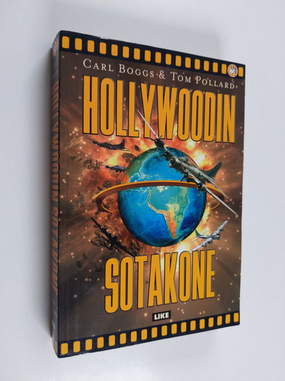 Tom Pollard ym. : Hollywoodin sotakone : Yhdysvaltain militarismi ja populaarikulttuuri