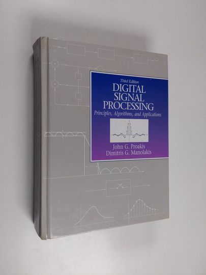 John G. Proakis : Digital signal processing : principles, algorithms and applications