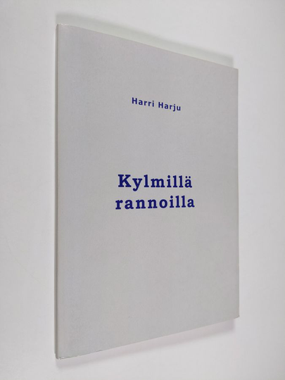 Harri Harju : Kylmillä rannoilla