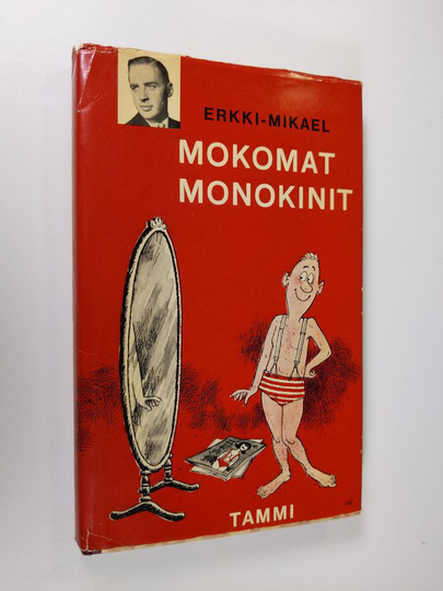 Erkki-Mikael : Mokomat monokinit : pakinoita