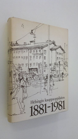 Matti J. Kastemaa : Helsingin kauppaoppilaitos 1881-1981