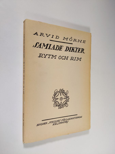 Arvid Mörne : Samlade dikter : Rytm och rim