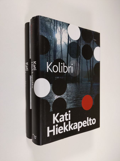 Kati Hiekkapelto : Anna Fekete 1-2 : Kolibri ; Suojattomat