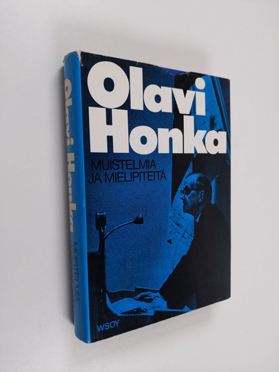 Olavi Honka : Muistelmia ja mielipiteitä