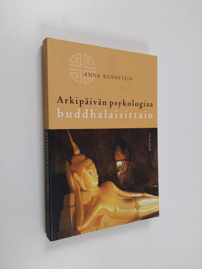 Anna Bornstein : Arkipäivän psykologiaa buddhalaisittain