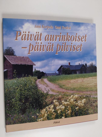 Anni Korpela ym. : Päivät aurinkoiset - päivät pilviset