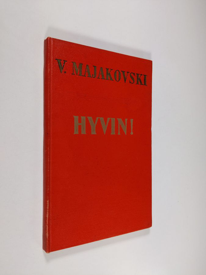 Vladimir Majakovski : Hyvin! : lokakuu-runoelma