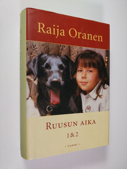 Raija Oranen : Ruusun aika 1 & 2