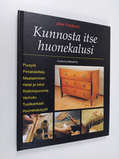 Jane Fredlund : Kunnosta itse huonekalusi