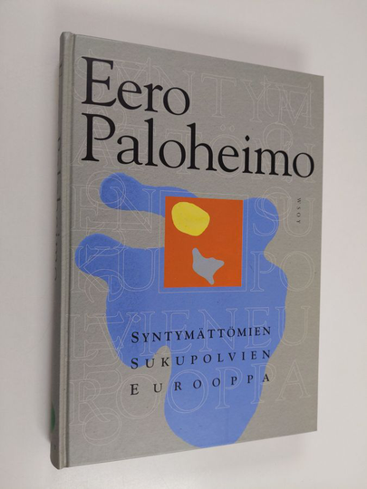 Eero Paloheimo : Syntymättömien sukupolvien Eurooppa