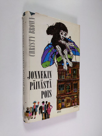 Christy Brown : Jonnekin päivästä pois