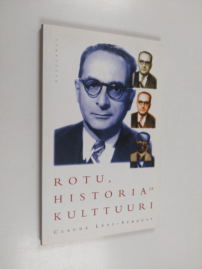 Claude Levi-Strauss : Rotu, historia ja kulttuuri