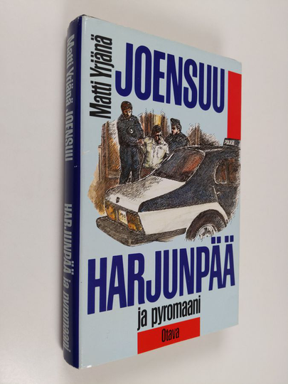 Matti Yrjänä Joensuu : Harjunpää ja pyromaani